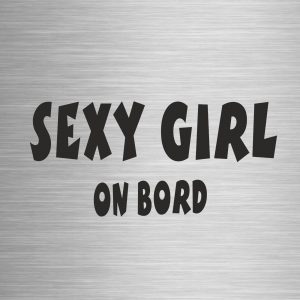 Schriftzug Sexy Girl on Board Aufkleber 15 x 7 cm, Auto KFZ LKW Motorrad
